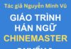 Giáo trình Hán ngữ ChineMaster sơ cấp quyển 1 - Tác giả Nguyễn Minh Vũ