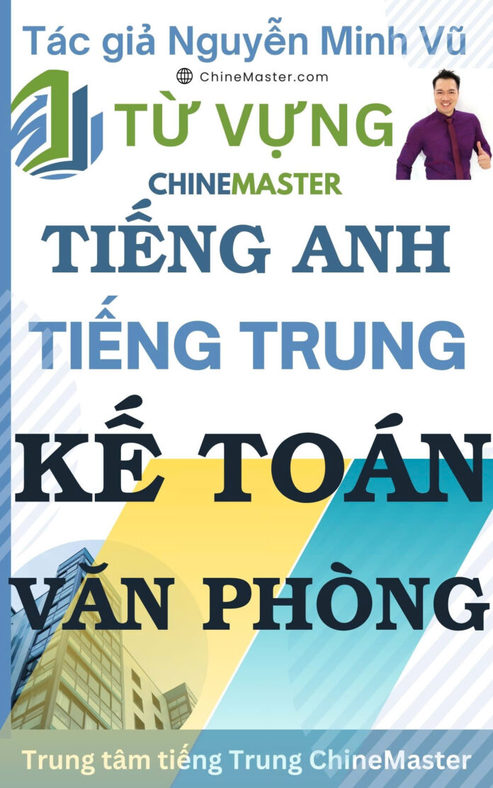 Từ vựng tiếng Anh Kế toán Văn phòng Tác giả Nguyễn Minh Vũ
