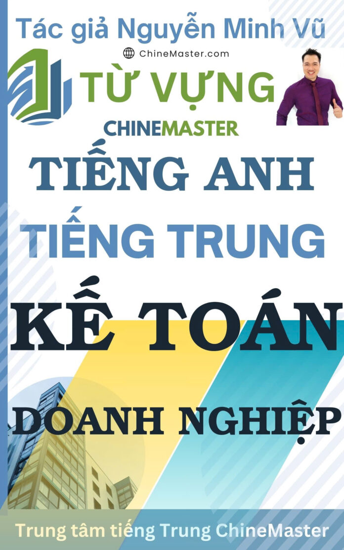 Từ vựng tiếng Anh Kế toán Doanh nghiệp Nguyễn Minh Vũ