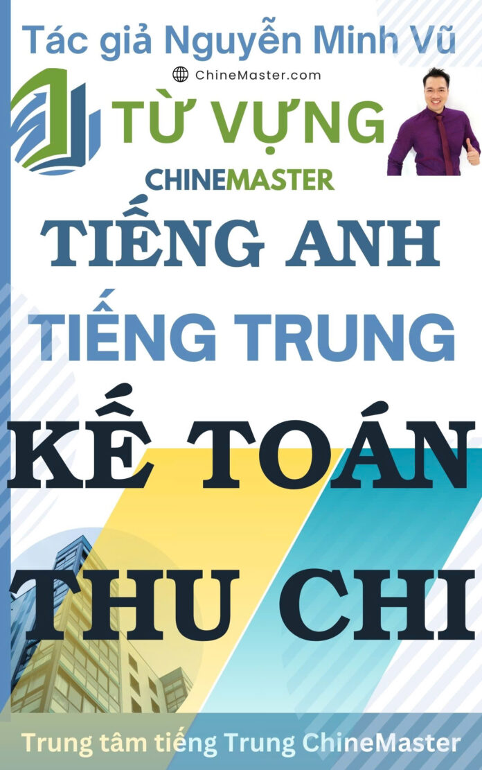Từ vựng tiếng Anh Kế toán Thu Chi Tác giả Nguyễn Minh Vũ