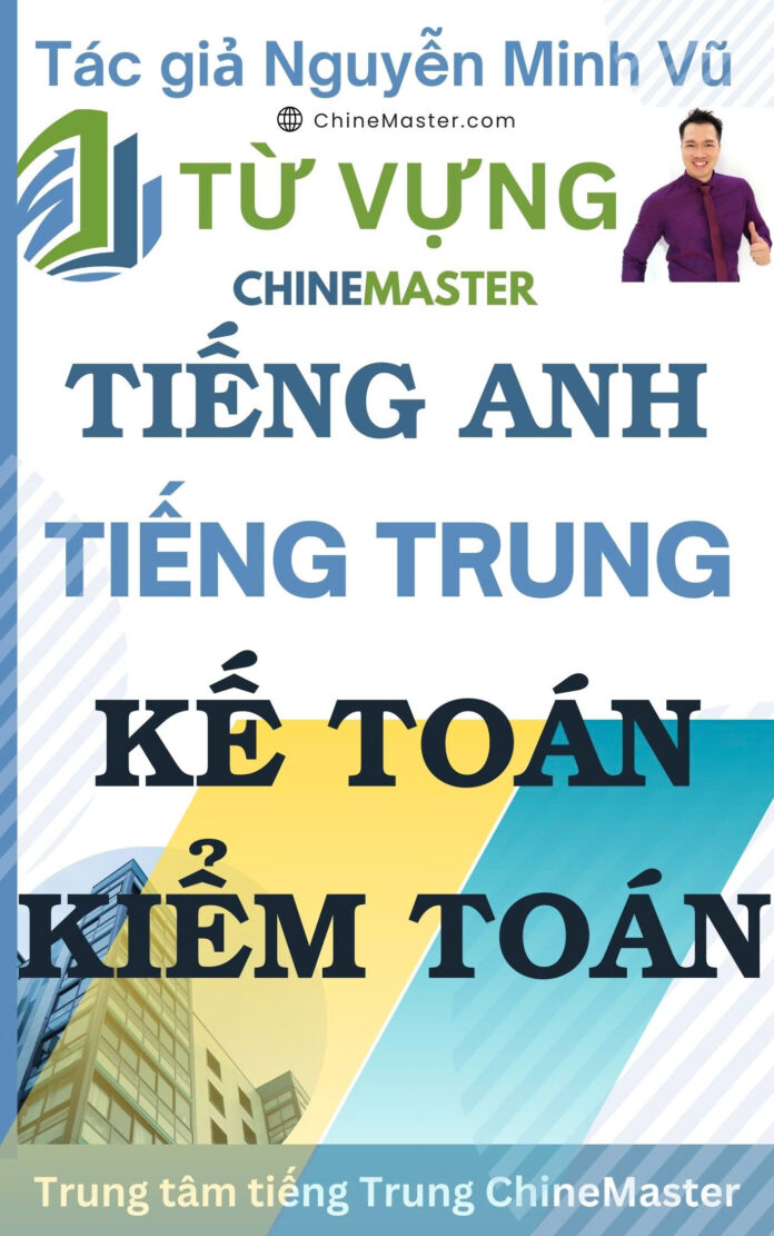 Từ vựng tiếng Anh Kế toán Kiểm toán Tác giả Nguyễn Minh Vũ