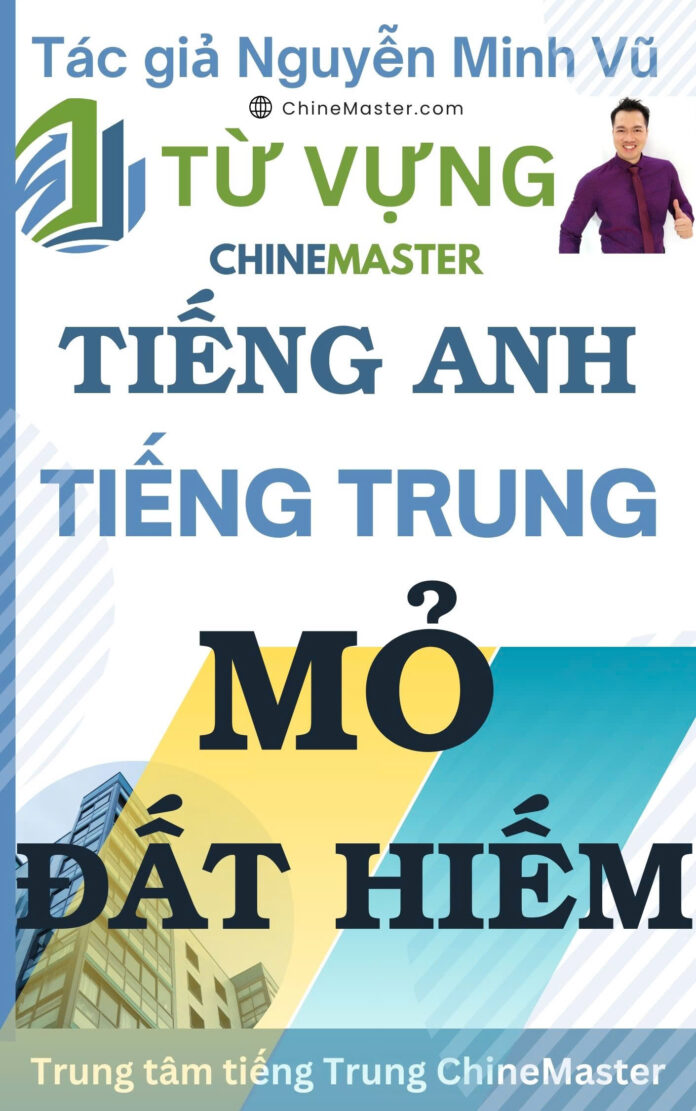 Từ vựng tiếng Anh Mỏ Đất hiếm Tác giả Nguyễn Minh Vũ