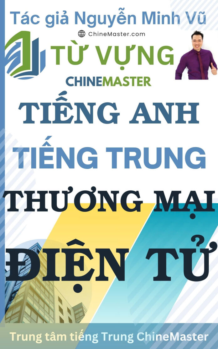 Từ vựng tiếng Anh Thương mại Điện tử Tác giả Nguyễn Minh Vũ