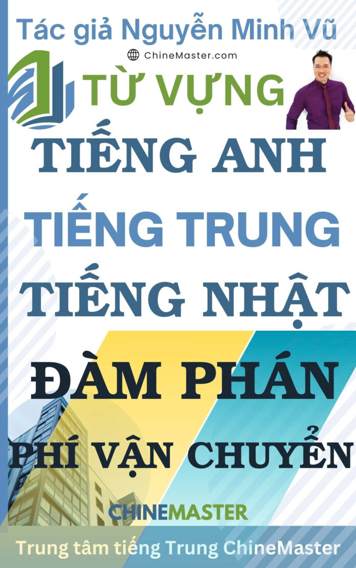 Từ vựng tiếng Nhật Đàm phán phí Vận chuyển Tác giả Nguyễn Minh Vũ