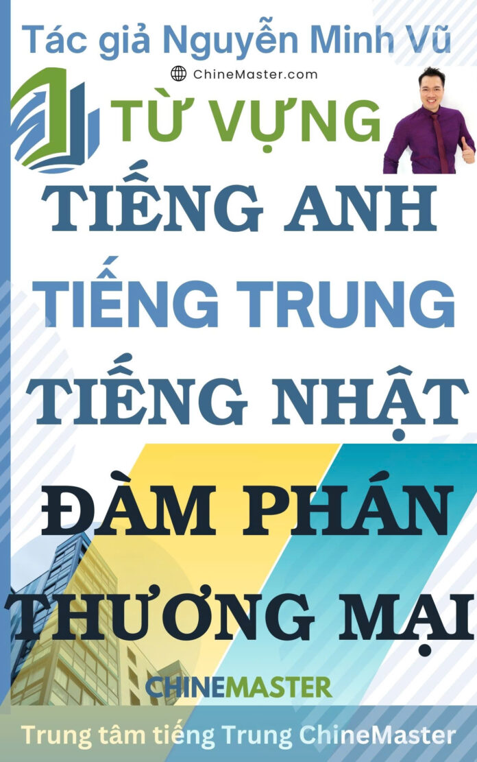 Từ vựng tiếng Nhật Đàm phán Thương mại Tác giả Nguyễn Minh Vũ