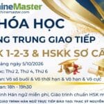 Khóa học tiếng Trung giao tiếp HSK 123 HSKK sơ cấp khai giảng ngày 5-10-2026