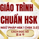 Giáo trình Hán ngữ HSK 1 Cách đọc số 百 và 千 theo chuẩn HSK 3.0 HSK 9 cấp Tác giả Nguyễn Minh Vũ