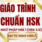 Giáo trình Hán ngữ HSK 1 Đại từ nghi vấn 几 trong tiếng Trung HSK 9 cấp Tác giả Nguyễn Minh Vũ
