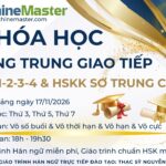 Khóa học tiếng Trung HSK 1-2-3-4 HSKK sơ trung cấp khai giảng ngày 17/11/2026 trung tâm tiếng trung chinemaster